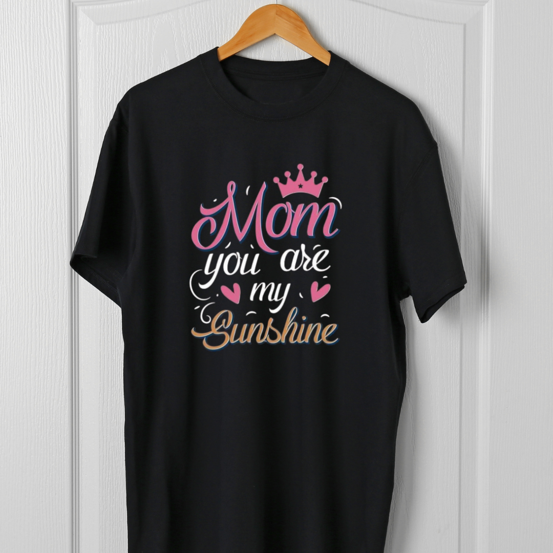 MOM YOU ARE MY SUNSHINE