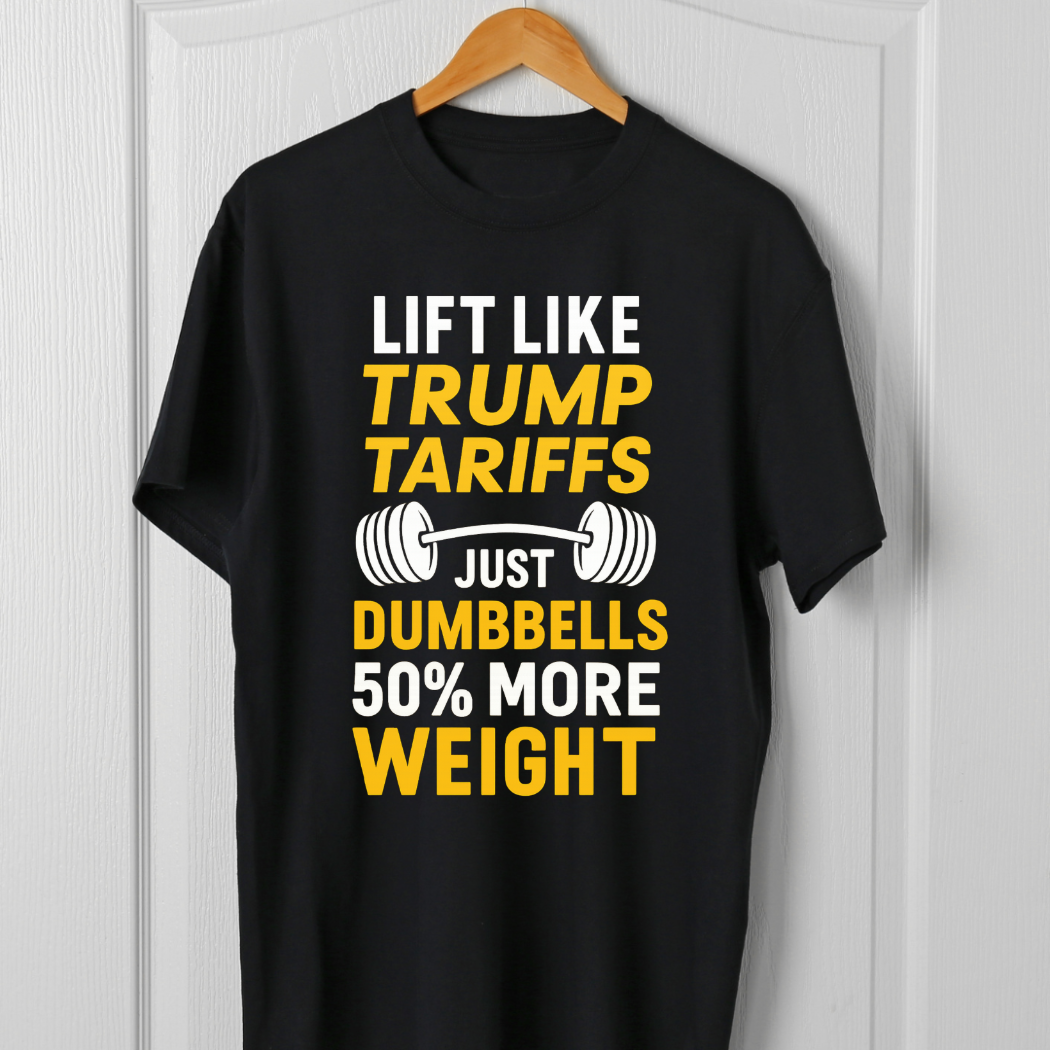 Lift Like Trump Tariffs Unisex T-Shirt |Scult Store