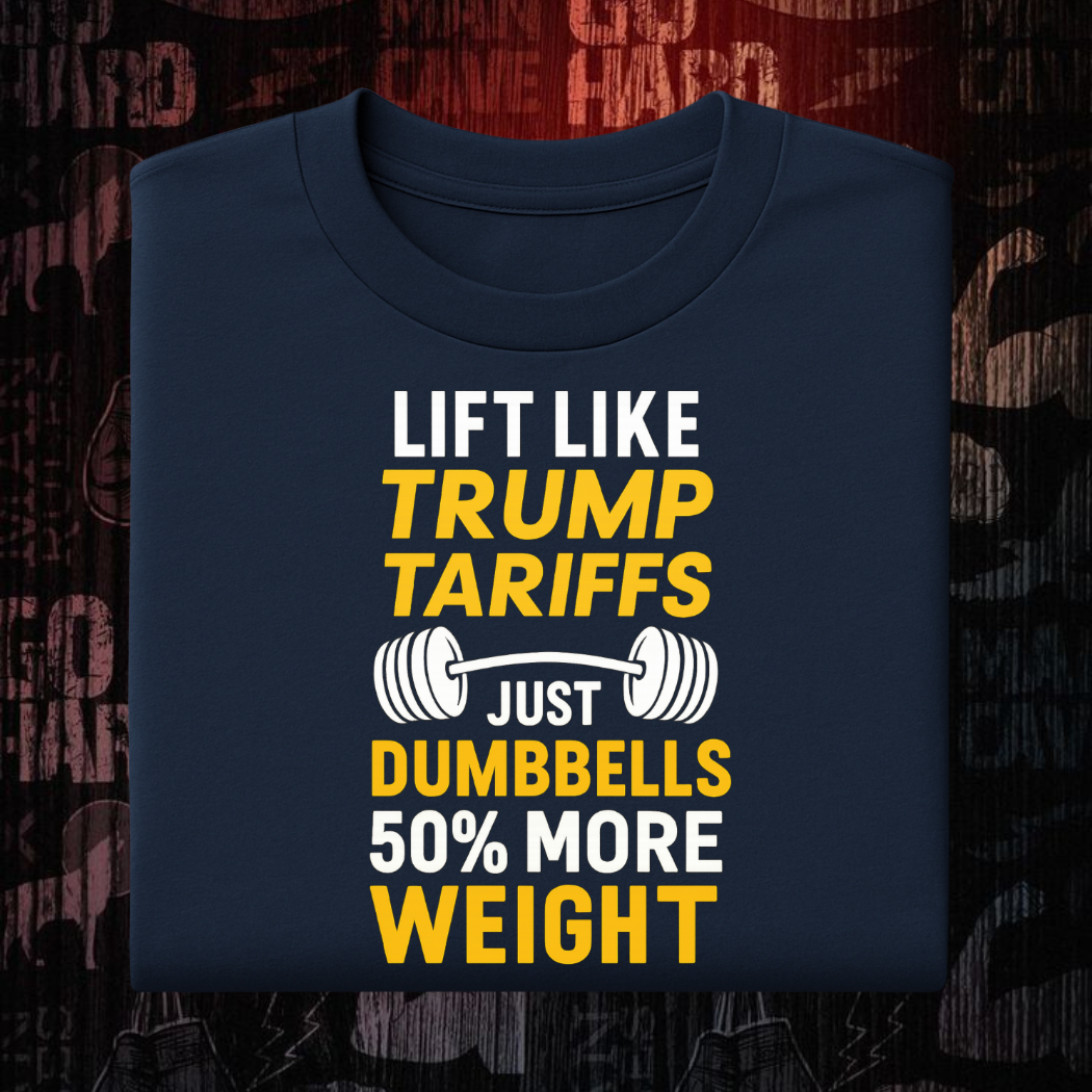 Lift Like Trump Tariffs Unisex T-Shirt |Scult Store