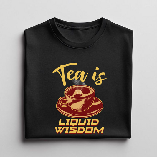 Tea is Liquid Wisdom T-Shirt | Premium Cotton Unisex Tee