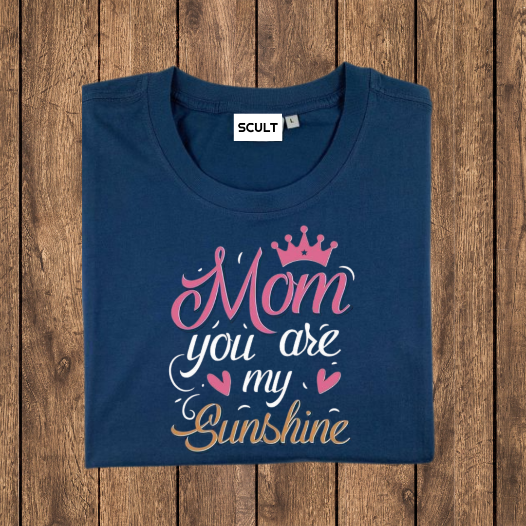 MOM YOU ARE MY SUNSHINE