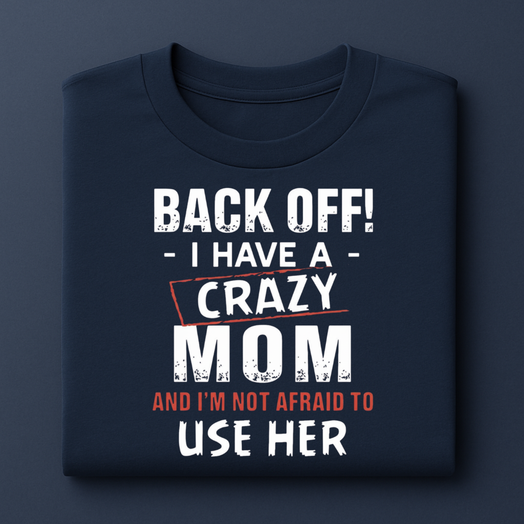 Back Off With Mom Premium Unisex T-Shirt |Scult Store