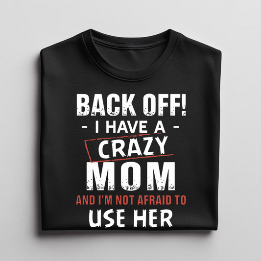 Back Off With Mom Premium Unisex T-Shirt |Scult Store
